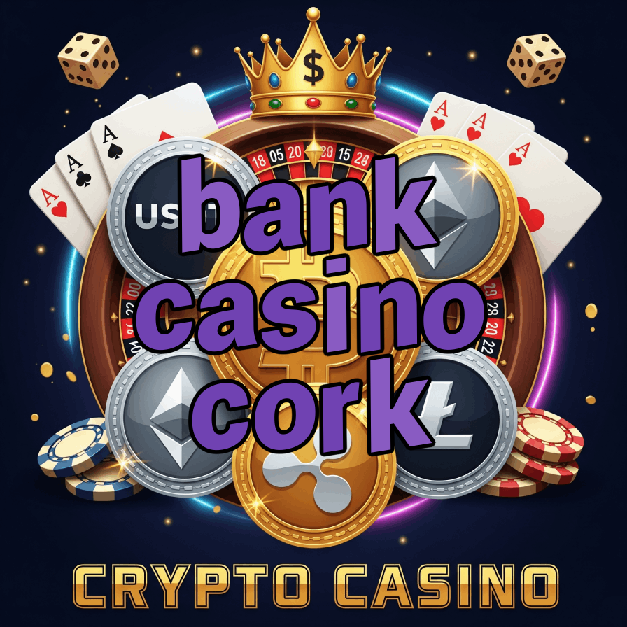 Bank Casino Cork - Ireland's Casino Banking